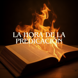 La Hora de la Predicación
